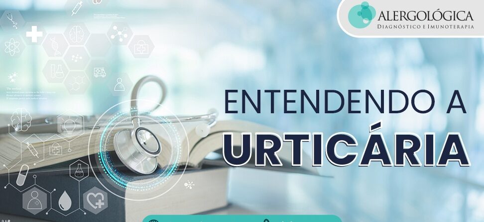 Clinica Alergologica - Blog - Entendendo a Urticaria