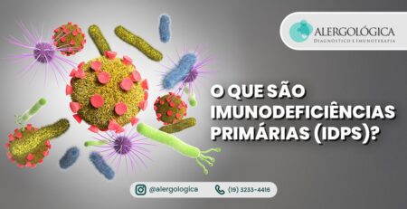 Blog_Alergologica - O que sao Imunodeficiencias Primarias IDPs